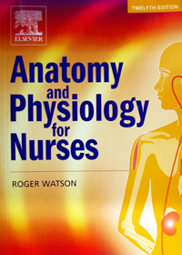 Anatomy and Physiology for Nurses - Roger Watson