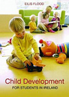 Child Development: For Students in Ireland - Eilis Flood