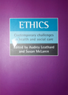 Ethics: Contemporary Challenges in Health and Social Care - Audrey Leathard and Susan McLaren (eds.)