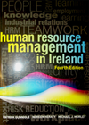 Human Resource Management in Ireland - Noreen Heraty, Patrick Gunnigle, Michael Morley