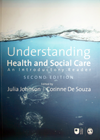 Understanding Health and Social Care: An Introductory Reader - Julia Johnson, Corinne De Souza